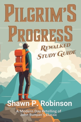 Pilgrim's Progress Rewalked: Complete Story and... 1989296777 Book Cover
