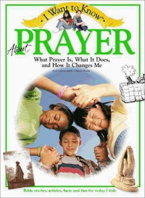 I Want to Know About Prayer 0310220912 Book Cover