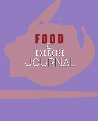 Food and Exercise Journal for Healthy Living - ... 1801332010 Book Cover