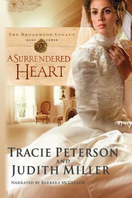 A Surrendered Heart: the Broadmoor Legacy Book ... 1440734925 Book Cover