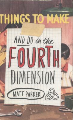 Things to Make and Do in the Fourth Dimension H... 1846147646 Book Cover