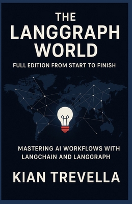 The LangGraph World: Full Edition from Start to... B0FY2MDZGP Book Cover