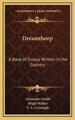 Dreamthorp: A Book of Essays Written in the Cou... 116385963X Book Cover