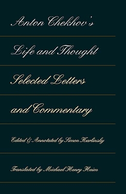 Anton Chekhov's Life and Thought: Selected Lett... 0810114607 Book Cover