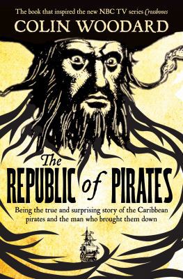 The Republic of Pirates: Being the True and Sur... 1447243935 Book Cover