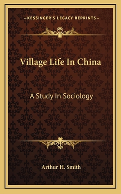 Village Life in China: A Study in Sociology 1163554952 Book Cover