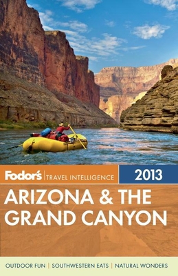 Fodor's Arizona & the Grand Canyon 2013 (Full-c... 0876371225 Book Cover