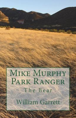 Mike Murphy Park Ranger: The Bear 1540891038 Book Cover