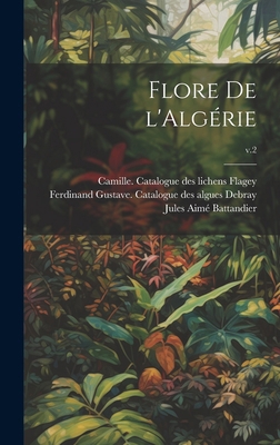 Flore de l'Algérie; v.2 [French] 1019769343 Book Cover