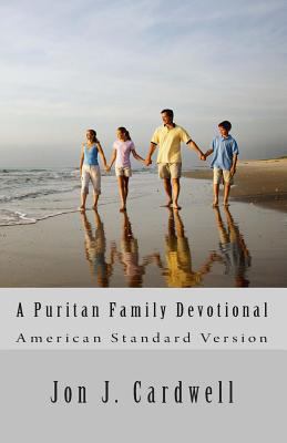 A Puritan Family Devotional: American Standard ... 1451580959 Book Cover