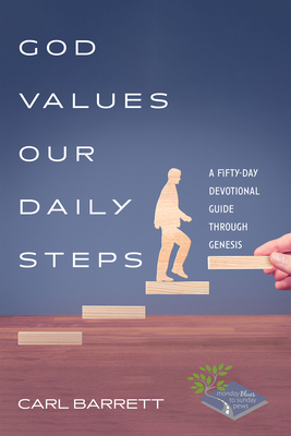 God Values Our Daily Steps: A Fifty-Day Devotio... 1666751928 Book Cover
