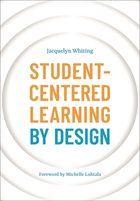 Student-Centered Learning by Design 144087753X Book Cover
