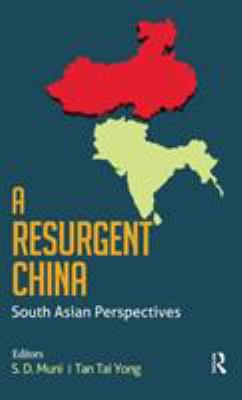 A Resurgent China: South Asian Perspectives 0415501911 Book Cover