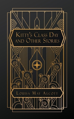 Kitty's Class Day and Other Stories B0D2ZCM28N Book Cover