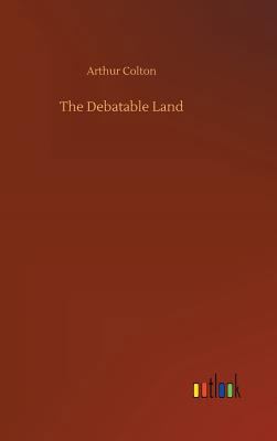 The Debatable Land 373403907X Book Cover