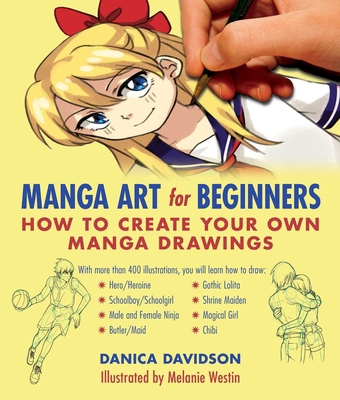 Manga Art for Beginners: How to Create Your Own... 1510700048 Book Cover