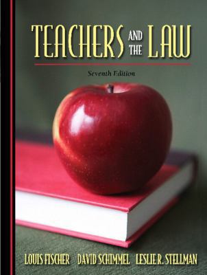 Teachers and the Law (7th Edition) 0205494951 Book Cover