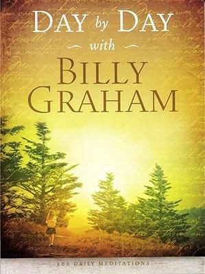 Day by Day with Billy Graham: 365 Daily Meditat... 1593283075 Book Cover