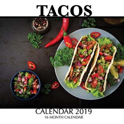 Tacos Calendar 2019: 16 Month Calendar 1726385892 Book Cover