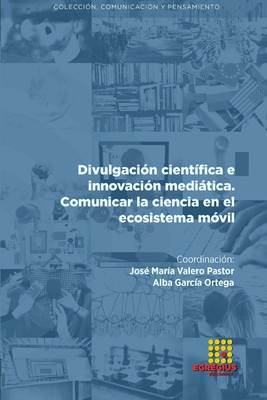 Divulgación científica e innovación mediática. ... [Spanish] 8417270701 Book Cover