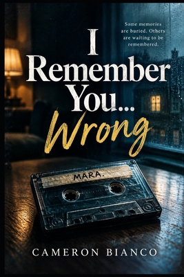 I Remember You... Wrong B0HJ14D71L Book Cover