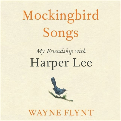 Mockingbird Songs: My Friendship with Harper Lee 1538418568 Book Cover