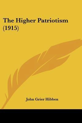 The Higher Patriotism (1915) 1120033128 Book Cover