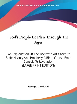 God's Prophetic Plan Through the Ages: An Expla... [Large Print] 1169956572 Book Cover