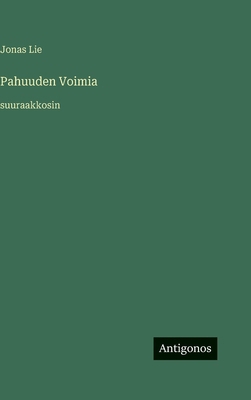 Pahuuden Voimia: suuraakkosin [Finnish] 3563700699 Book Cover