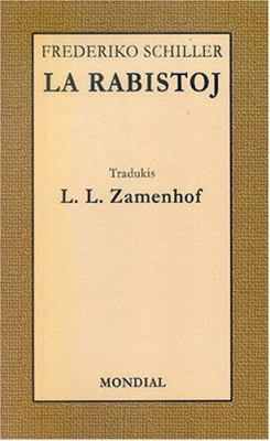 La Rabistoj (Schiller-dramo en Esperanto, Zamen... [Esperanto] 1595690115 Book Cover