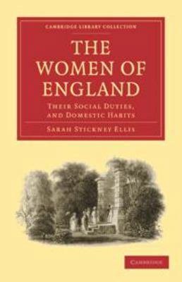 The Women of England: Their Social Duties, and ... 0511695241 Book Cover