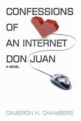 Confessions of an Internet Don Juan 0595426255 Book Cover