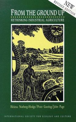 From the Ground Up: Rethinking Industrial Agric... 1856499944 Book Cover