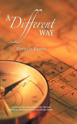 A Different Way: A Personal Account of My Earli... 1452069654 Book Cover