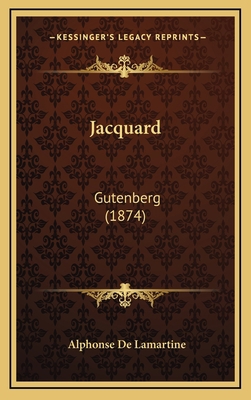 Jacquard: Gutenberg (1874) [French] 1166233650 Book Cover