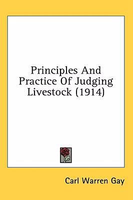 Principles And Practice Of Judging Livestock (1... 0548994625 Book Cover