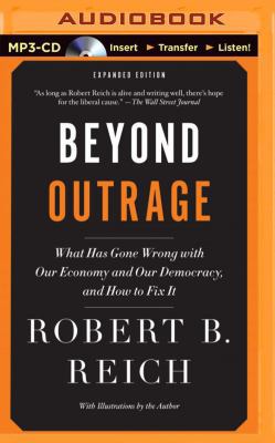 Beyond Outrage: What Has Gone Wrong with Our Ec... 1491574445 Book Cover