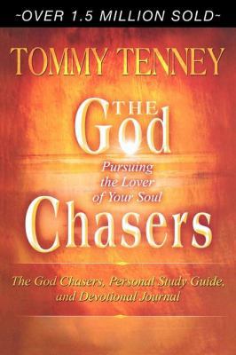 The God Chasers: Pursuing the Lover of Your Soul 0768422876 Book Cover