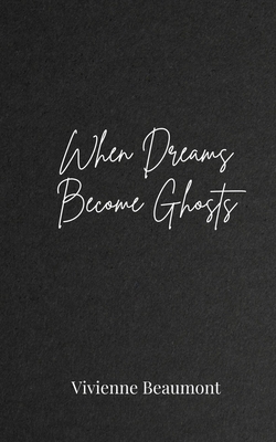 When Dreams Become Ghosts 3690809010 Book Cover