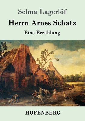 Herrn Arnes Schatz: Eine Erzählung [German] 3843050260 Book Cover