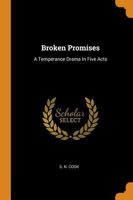 Broken Promises: A Temperance Drama in Five Acts 0353185272 Book Cover