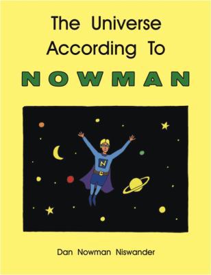 The Universe According To NOWMAN 0988677008 Book Cover