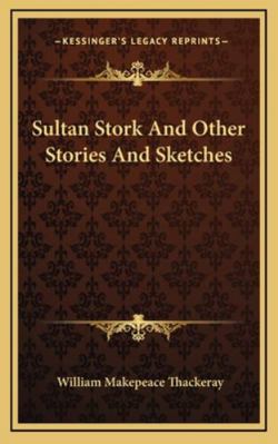 Sultan Stork And Other Stories And Sketches 1163216631 Book Cover