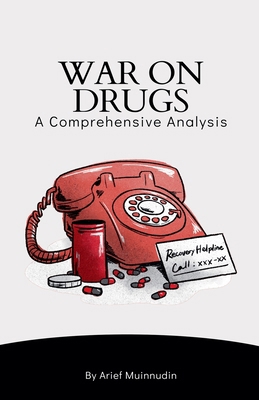 War On Drugs A Comprehensive Analysis B0D5H1X9V4 Book Cover