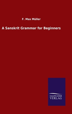 A Sanskrit Grammar for Beginners 3846050113 Book Cover