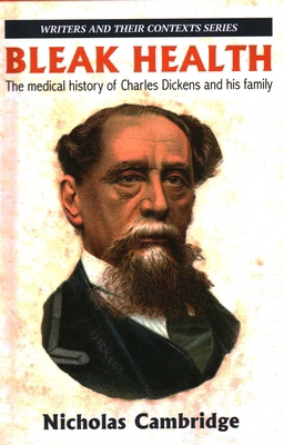 Bleak Health: The Medical History of Charles Di... 1913087980 Book Cover