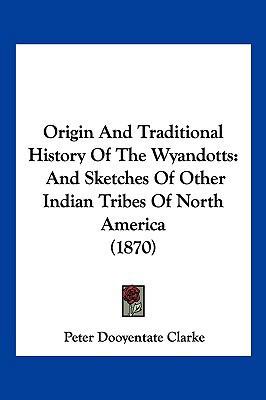 Origin And Traditional History Of The Wyandotts... 1104938650 Book Cover