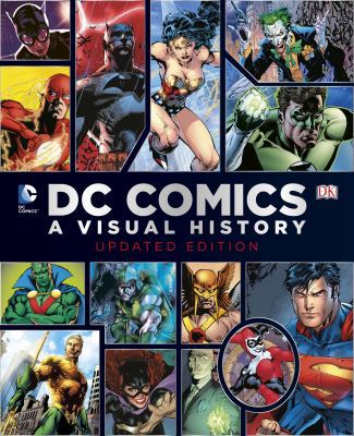 DC Comics: A Visual History 1465433848 Book Cover
