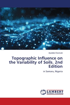 Topographic Influence on the Variability of Soi... 6208494362 Book Cover