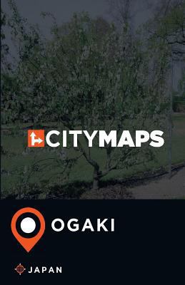 City Maps Ogaki Japan 1548703613 Book Cover